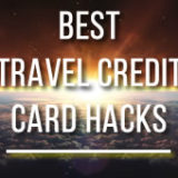 Best Travel Credit Card Hacks 2018